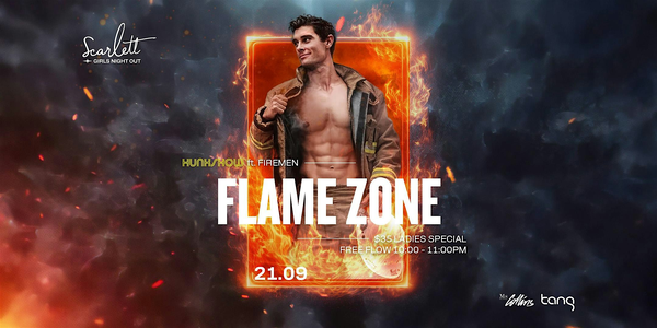 SCARLETT SATURDAYS | FLAME ZONE | 21 SEP 2024