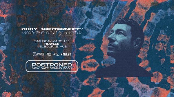 Jody Wisternoff (Anjunadeep) - Welcome To My World Album Tour - Melbourne
