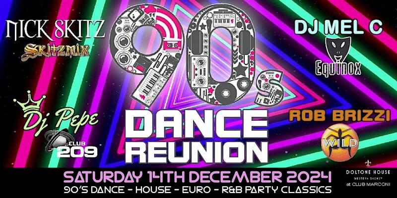 90s DANCE REUNION Saturday 14th Dec 2024 @ Doltone House at Club Marconi