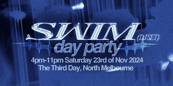 SWIM (DJ Set) - Day Party - The Third Day