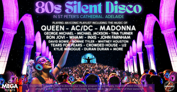 80s Silent Disco in St Peter's Cathedral, Adelaide - Friday 12th September