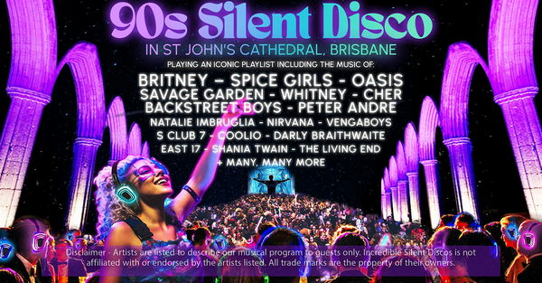 90s Silent Disco in St John's Cathedral, Brisbane - Friday 10th October