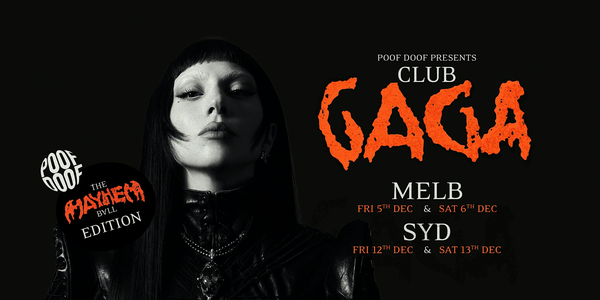 Club Gaga SYD - Concert After Party - Friday 12th December