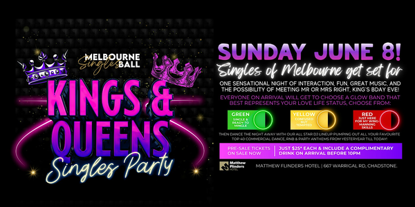 Kings & Queens Singles Party at Matthew Flinders Hotel, Chadstone!