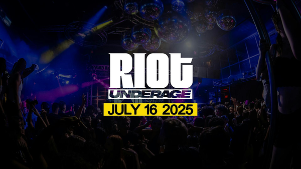 Riot Underage  July 16th 2025