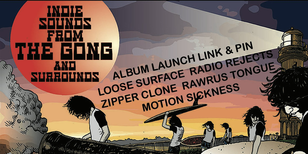 Vi-Nil Records INDIE SOUNDS FROM THE GONG  album launch. Link & Pin Woy Woy