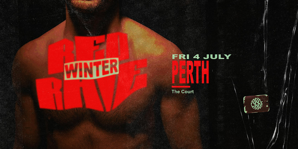 Red Rave PERTH - Fri 4th July