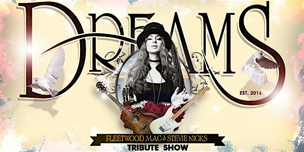 DREAMS - Fleetwood Mac Stevie Nicks Tribute Show