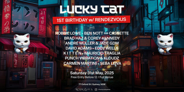 Lucky Cat 1st Bday with Rendezvouse (Full venue takeover, Riley & Cat)