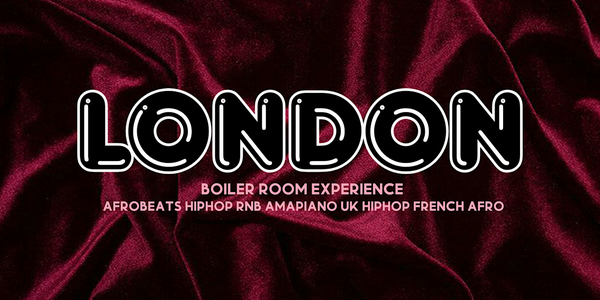 LONDON CLUB - 360 BOILER  ( AFROBEATS -RNB - AMAPIANO - FRENCH AFRO )