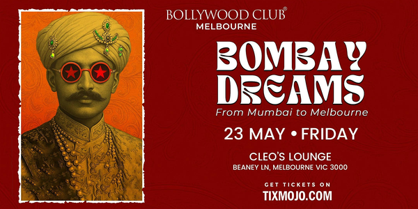 Bollywood Club presents Bombay Dreams at Cleo's Lounge, Melbourne