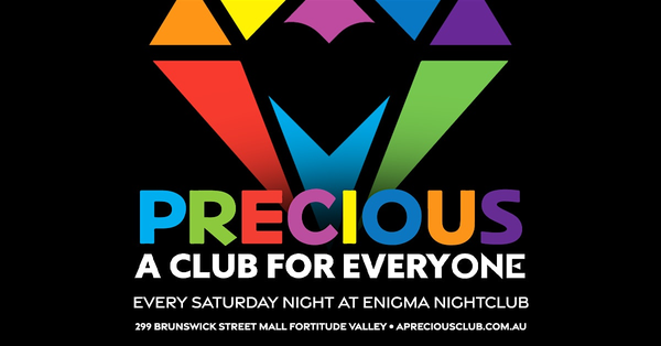 PRECIOUS A Club For EveryONE - Every Saturday Night