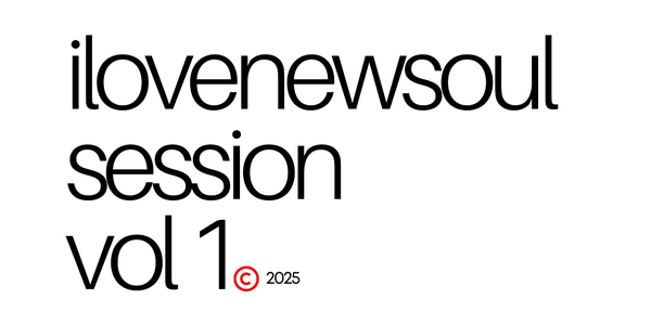 ILOVENEWSOUL SESSION VOL 1