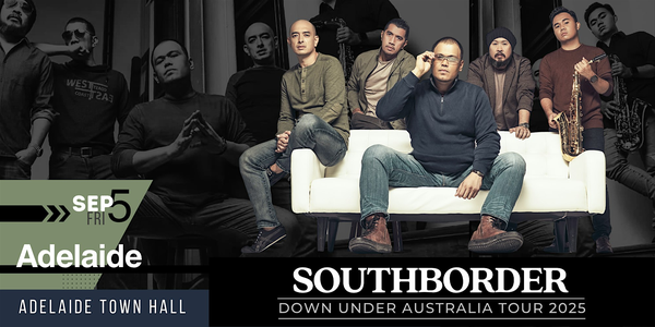 South Border Australia Tour 2025 - ADELAIDE