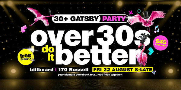 Melbourne Over 30s Great Gatsby Party @ Billboards | 170 Russell