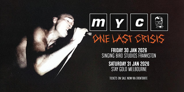 MYC 'One Last Crisis' FRANKSTON SHOW!