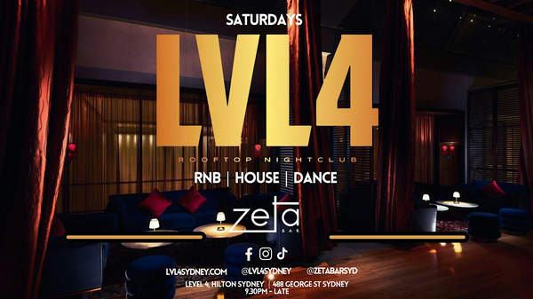 LVL4 | Zeta Bar  - Every Saturday