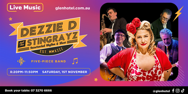 Dezzie D and the Stingrayz LIVE at The Glen Hotel
