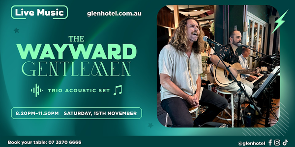The Wayward Gentlemen LIVE at The Glen Hotel