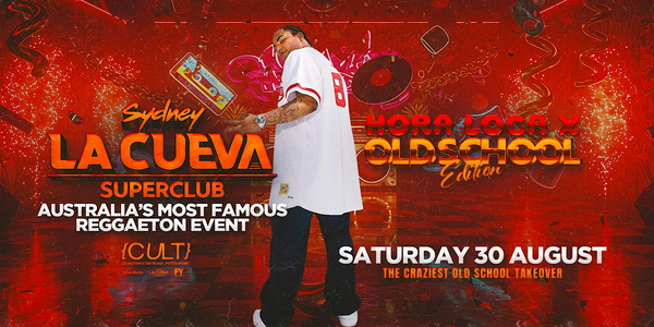 La Cueva Superclub Saturdays | SAT  30 AUG | Old School Edition x Hora Loca