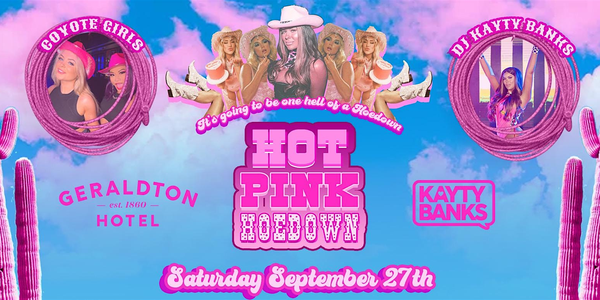 Hot Pink Hoedown | The Geraldton Hotel