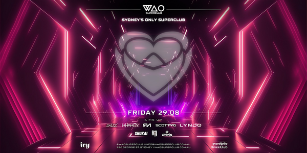 FRI 29 AUG - WAO SUPERCLUB @ IVY