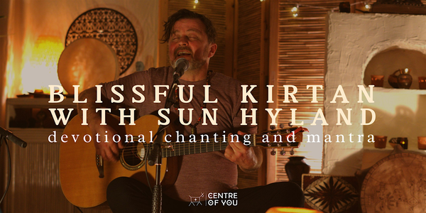 Blissful Kirtan w Sun Hyland - Devotional Chanting & Mantra.