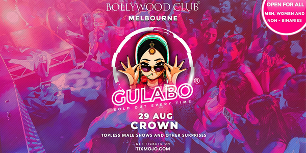 Bollywood Club Presents GULABO at Crown, Melbourne