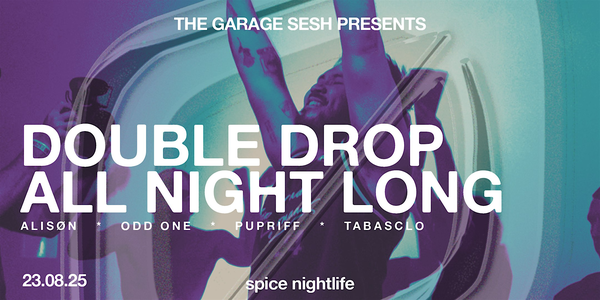DOUBLE DROP ALL NIGHT LONG
