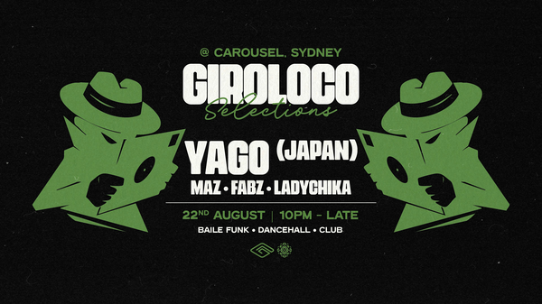 \\ Giroloco Selections | Yago | Friday 22nd August //