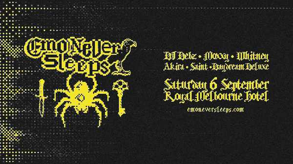 EMO NEVER SLEEPS: SATURDAY 6TH SEPTEMBER