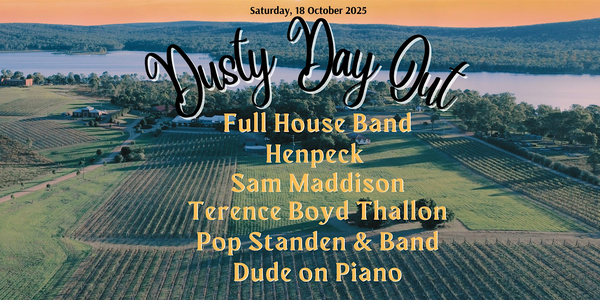 Dusty Day Out 2025 - 18th October 2025 @ Dusty Hill Vineyard
