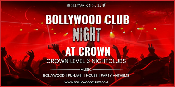 BOLLYWOOD CLUB Presents Friday Night at Crown, Melbourne