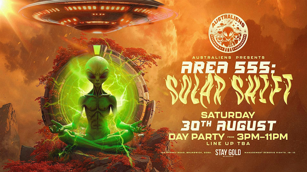 AustrAliens presents: AREA 555 : Solar Shift ☀️