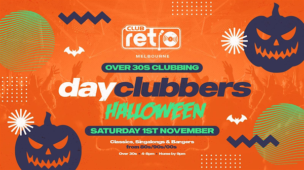 Melbourne - DayClubbers: The Halloween Special!