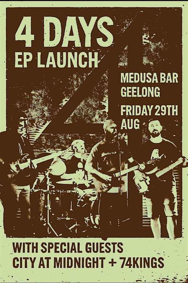 4 DAYS EP LAUNCH with City at Midnight and 74 Kings at Medusa Bar Geelong