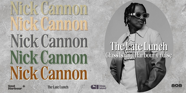 Glass Island - The Late Lunch hosted by NICK CANNON - Sun 31 Aug 2025