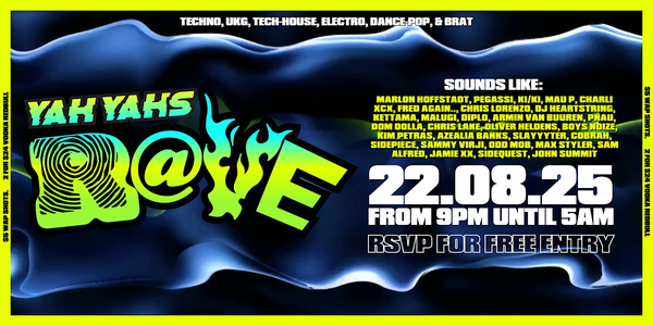 Yah Yahs RAVE! FRI AUGUST 22