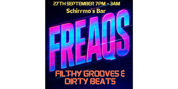FREAQS: Filthy Grooves & Dirty Beats