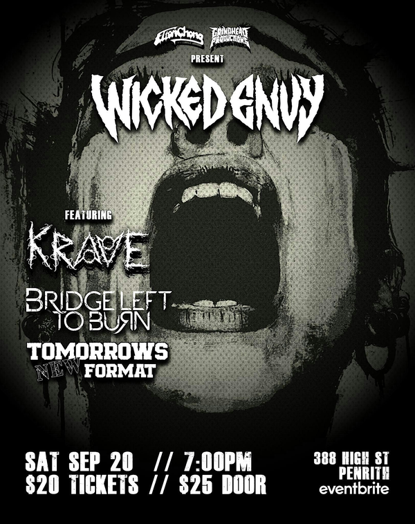 Wicked Envy w/Krave, Bridge Left To Burn and Tomorrows New Format