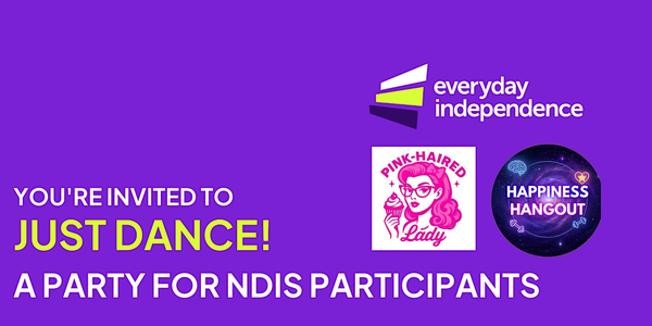Just Dance! A Party for NDIS Participants for All AGES!