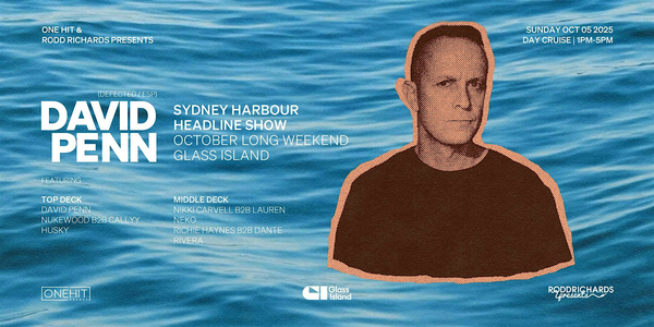 One Hit & RRP pres. David Penn | Oct 5 2025 - Long Weekend Cruise