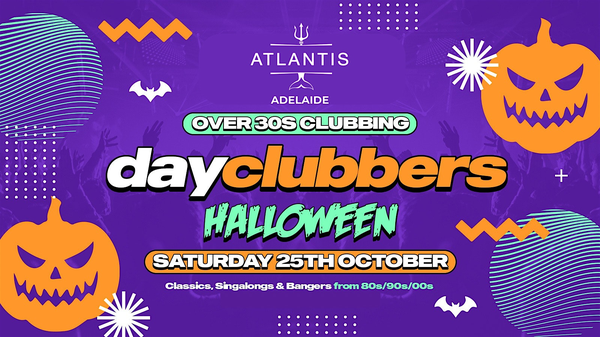 Adelaide - DayClubbers: The Halloween Day Party!