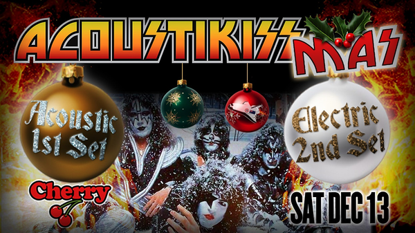 Acoustikiss XMAS Show Cherry Bar, SAT DEC 13