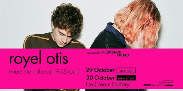 ROYEL OTIS *2ND SHOW* - meet me in the car AUS tour