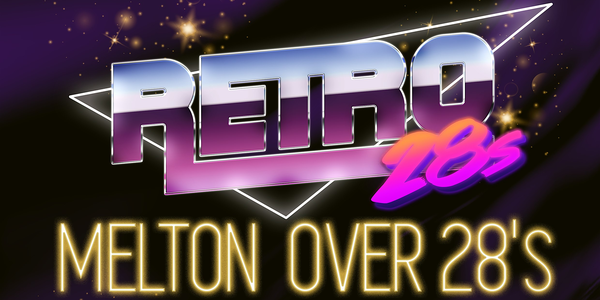 Retro28s  - MELTON OVER 28'S - 80'S NIGHT ft KABOOM BAND