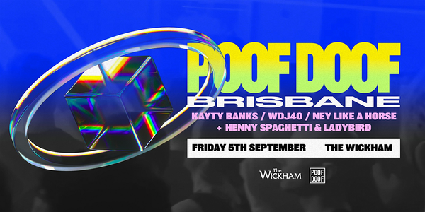POOF DOOF BRISBANE - Fri 5th Sep