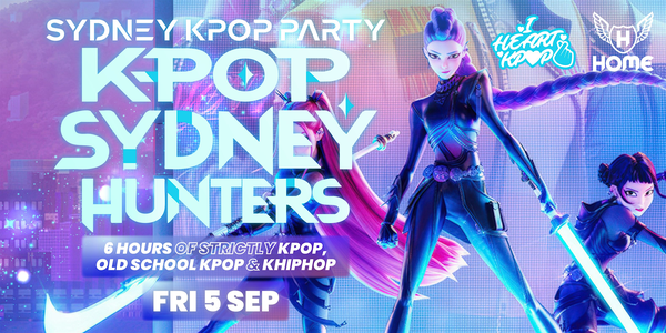 SYDNEY KPOP PARTY | KPOP SYDNEY HUNTERS | FRI 5 SEP
