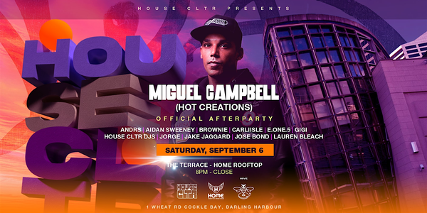 House CLTR Presents: Miguel Campbell - Terrace Afterparty