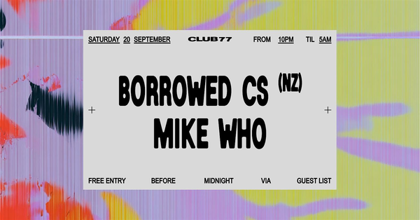 Club 77: Borrowed CS, Mike Who
